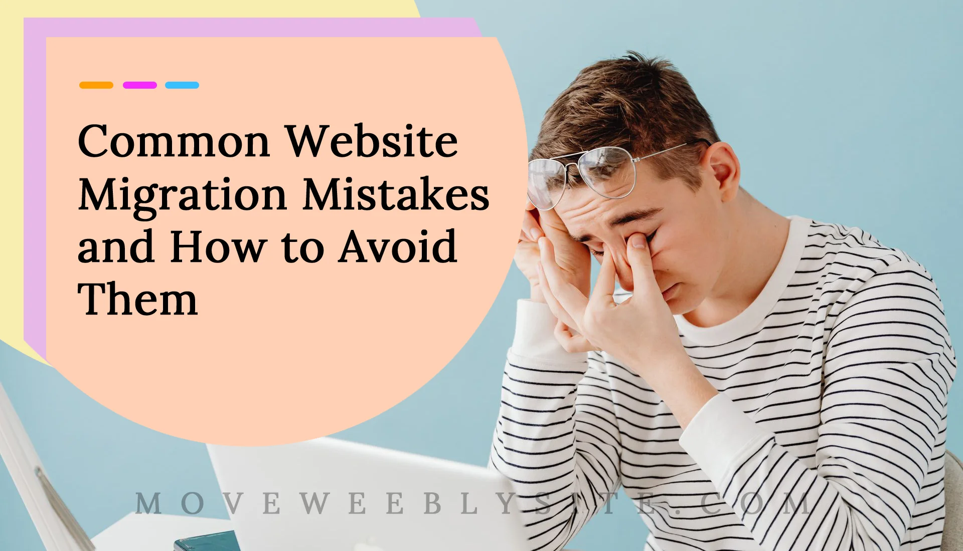 Common Website Migration Mistakes and How to Avoid Them